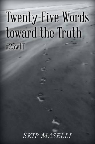 Cover image for Twenty-Five Words Toward the Truth