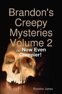 Cover image for Brandon's Creepy Mysteries Volume 2