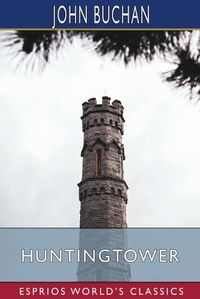 Cover image for Huntingtower (Esprios Classics)