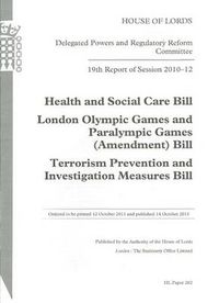 Cover image for 19th Report of Session 2010-12: Health and Social Care Bill; London Olympic Games and Paralympic Games (Amendment) Bill; Terrorism Prevention and Investigation Measures Bill