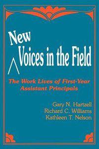 Cover image for New Voices in the Field: The Work Lives of First-Year Assistant Principals