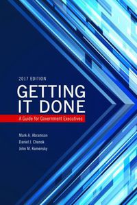 Cover image for Getting It Done: A Guide for Government Executives