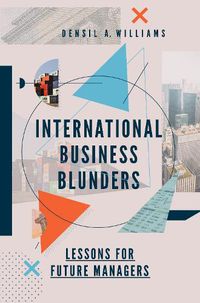 Cover image for International Business Blunders: Lessons for Future Managers