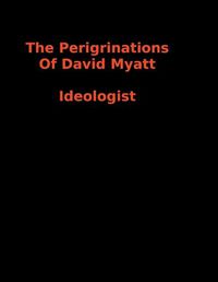 Cover image for The Peregrinations Of David Myatt