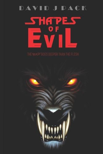 Cover image for Shapes of Evil: The Beast Goes Deeper Than The Flesh