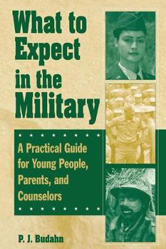 Cover image for What to Expect in the Military: A Practical Guide for Young People, Parents, and Counselors