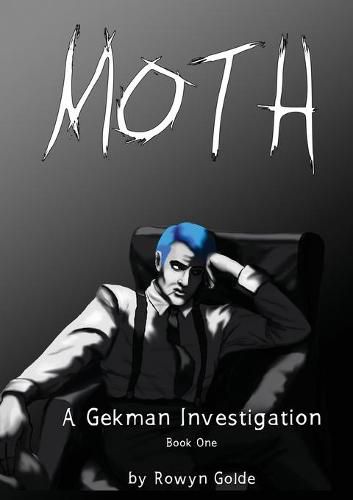 Moth: A Gekman Investigation