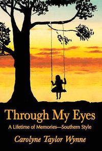 Cover image for Through My Eyes: A Lifetime of Memories-Southern Style