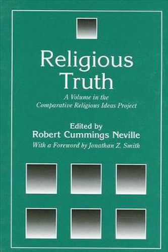 Cover image for Religious Truth: A Volume in the Comparative Religious Ideas Project