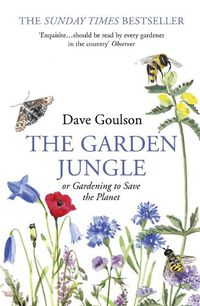 Cover image for The Garden Jungle: or Gardening to Save the Planet