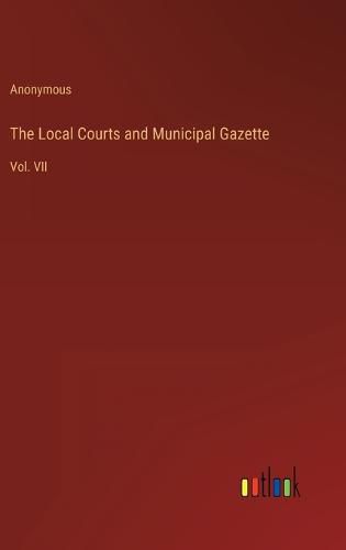 Cover image for The Local Courts and Municipal Gazette