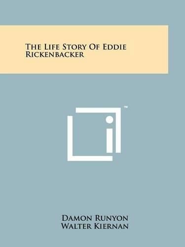 Cover image for The Life Story of Eddie Rickenbacker