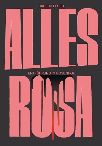 Cover image for Alles Rosa: Entfuhrung im Rosenhof