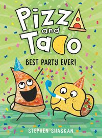 Cover image for Pizza and Taco: Best Party Ever!