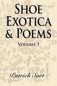 Cover image for Shoe Exotica & Poems: Volume I