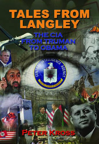 Cover image for Tales from Langley: The CIA from Truman to Obama