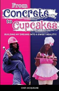 Cover image for From Concrete to Cupcakes