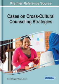 Cover image for Cases on Cross-Cultural Counseling Strategies