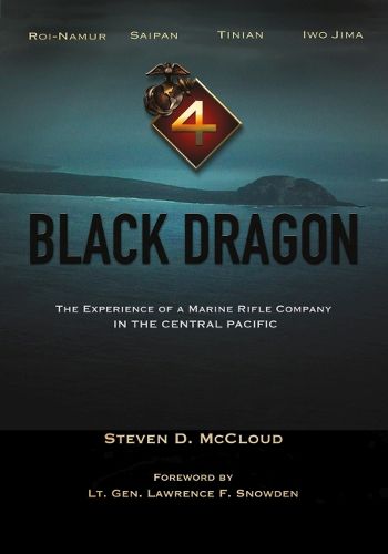 Cover image for Black Dragon: The Experience of a Marine Rifle Company in the Central Pacific