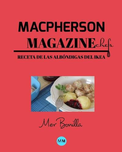 Cover image for Macpherson Magazine Chef's - Receta de las Albondigas del Ikea