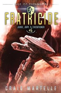 Cover image for Fratricide: A Space Opera Adventure Legal Thriller