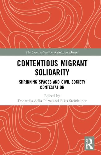 Cover image for Contentious Migrant Solidarity: Shrinking Spaces and Civil Society Contestation