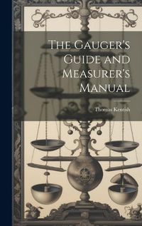 Cover image for The Gauger's Guide and Measurer's Manual