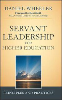 Cover image for Servant Leadership for Higher Education: Principles and Practices