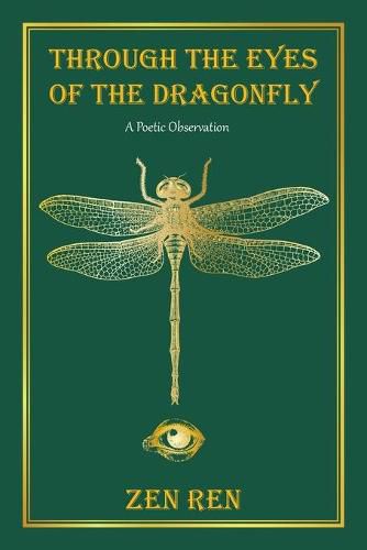 Cover image for Through the Eyes of the Dragonfly: A Poetic Observation