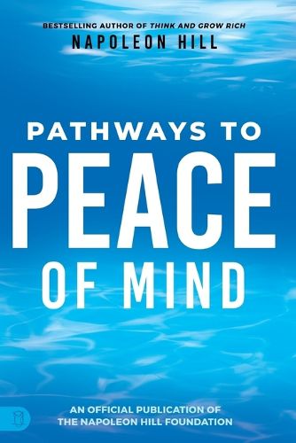 Cover image for Napoleon Hill's Pathways to Peace of Mind