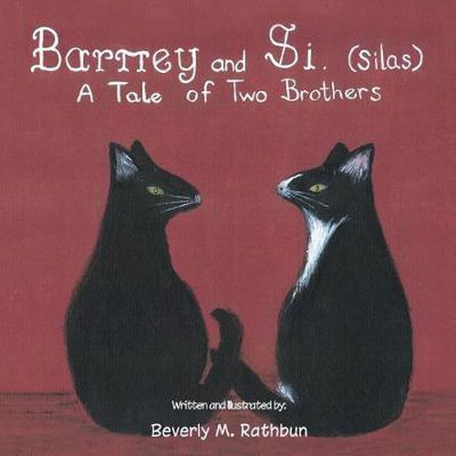 Barney and Si. (Silas): A Tale of Two Brothers