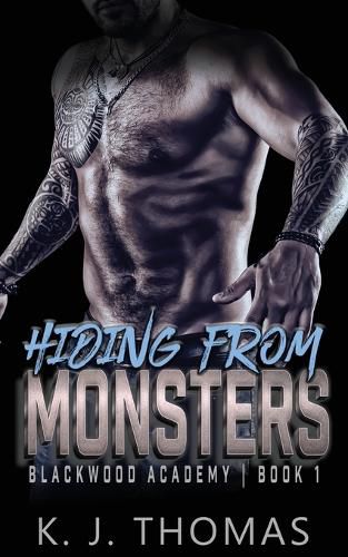 Hiding from Monsters: A High School Bully Romance