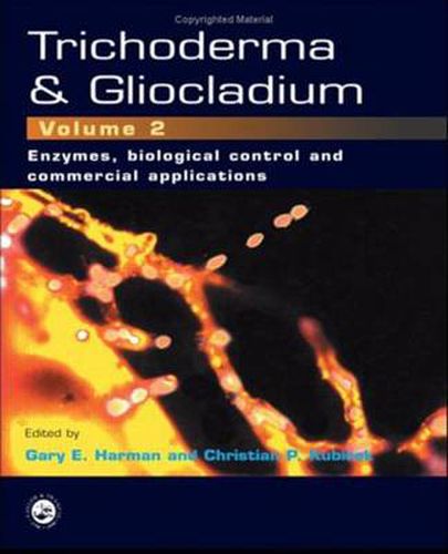 Cover image for Trichoderma And Gliocladium, Volume 2: Enzymes, Biological Control and commercial applications