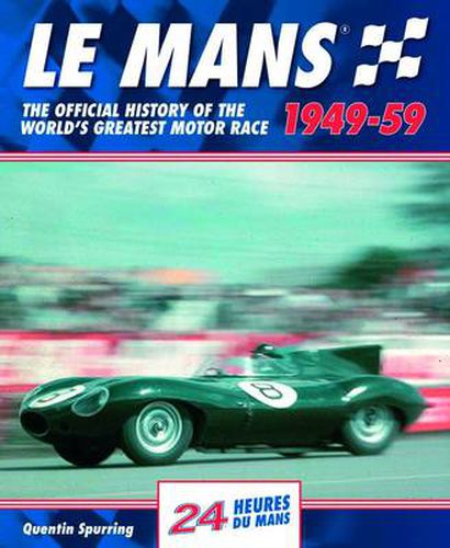 Cover image for Mans: The Official History of the World's Greatest Motor Race, 1949-59