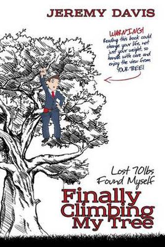 Cover image for Finally Climbing My Tree: Lost 70lbs Found Myself