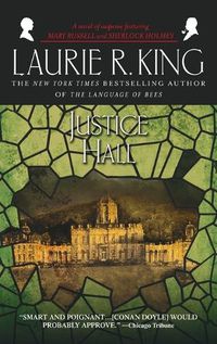 Cover image for Justice Hall: A novel of suspense featuring Mary Russell and Sherlock Holmes