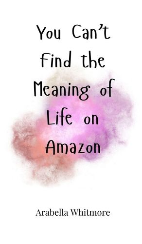 Cover image for You Can't Find the Meaning of Life on Amazon