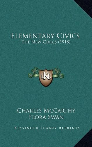 Cover image for Elementary Civics: The New Civics (1918)