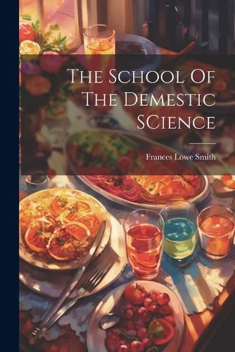 Cover image for The School Of The Demestic SCience