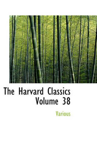 Cover image for The Harvard Classics Volume 38