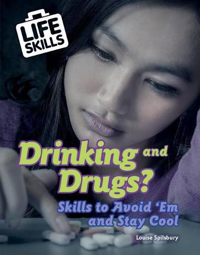 Drinking and Drugs?: Skills to Avoid 'em and Stay Cool