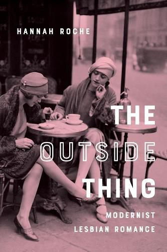 Cover image for The Outside Thing: Modernist Lesbian Romance