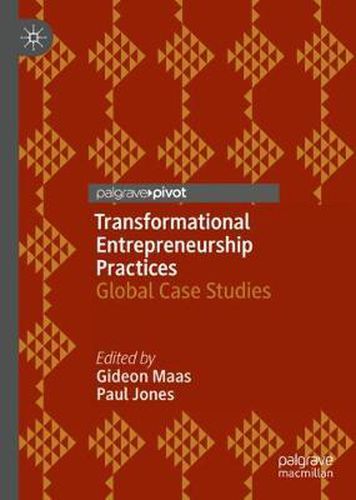 Cover image for Transformational Entrepreneurship Practices: Global Case Studies