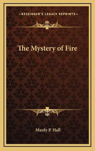 Cover image for The Mystery of Fire