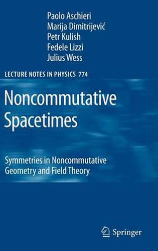 Cover image for Noncommutative Spacetimes: Symmetries in Noncommutative Geometry and Field Theory