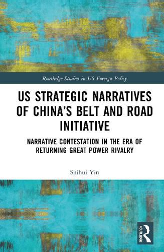 Cover image for US Strategic Narratives of China's Belt and Road Initiative