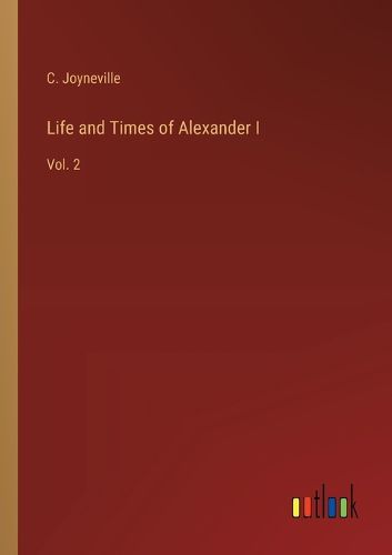 Cover image for Life and Times of Alexander I