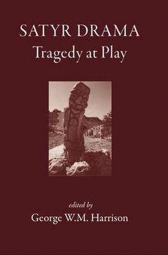 Cover image for Satyr Drama: Tragedy at Play