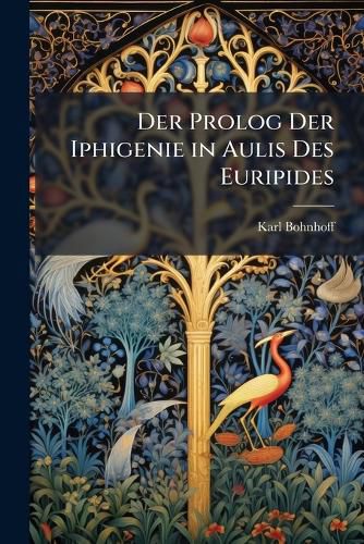 Cover image for Der PROLOG Der Iphigenie in Aulis Des Euripides