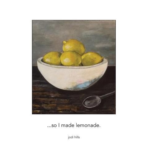 Cover image for ...so I made lemonade